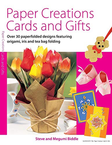 Beispielbild fr Paper Creations, Cards and Gifts: Over 35 Paperfolded Designs Featuring Origami, Iris And Teabag Folding zum Verkauf von WorldofBooks