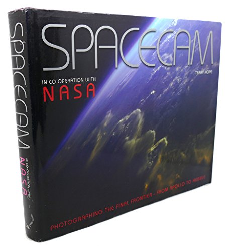 Beispielbild fr Spacecam : In Co-Operation with NASA Photographing the Final Frontier from Apollo to Hubble zum Verkauf von Better World Books