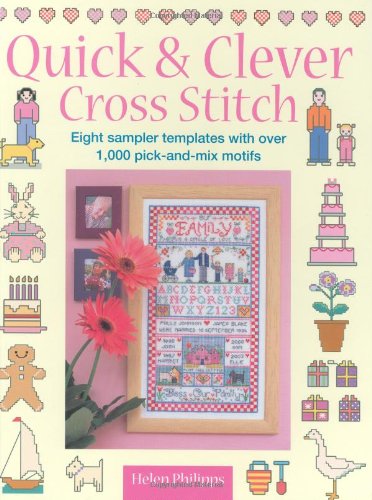 Beispielbild fr Quick & Clever Cross Stitch: 8 Sampler Templates with Over 1,000 Pick-And-Mix Motifs zum Verkauf von WorldofBooks