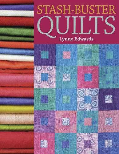 Imagen de archivo de Stash-Buster Quilts: 14 Time-Saving Designs to Use Up Fabric Scraps a la venta por WorldofBooks