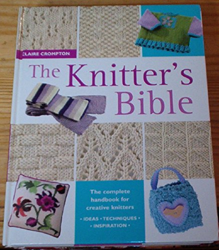 Beispielbild fr The Knitter's Bible zum Verkauf von Better World Books