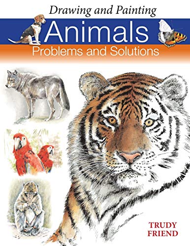 9780715322239: Drawing and Painting Animals: Problems & Solutions: Problems & Solutions (Problems and Solutions)