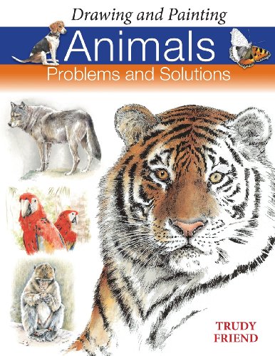 Stock image for Drawing and Painting Animals: Problems and Solutions for sale by Jenson Books Inc