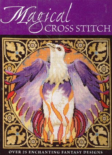 Beispielbild fr Magical Cross Stitch: Over 25 Enchanting Fantasy Designs zum Verkauf von WorldofBooks