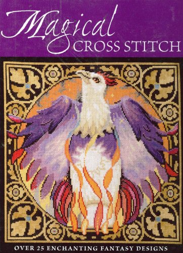 9780715322444: Magical Cross Stitch: Over 25 Enchanting Fantasy Designs