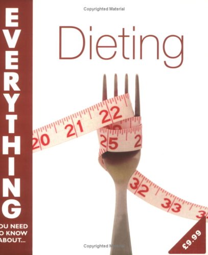 Beispielbild fr Dieting (Everything You Need to Know About. S.) zum Verkauf von AwesomeBooks