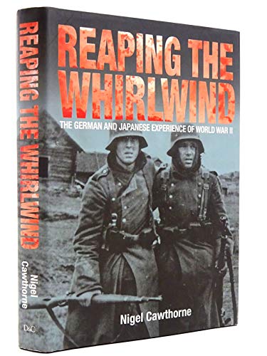 Stock image for Reaping the Whirlwind: The German and Japanese Experience of World War II for sale by SecondSale