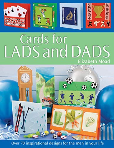 Stock image for Cards for Men & Boys: Over 70 Inspirational Designs for the Men in Your Life for sale by Wonder Book