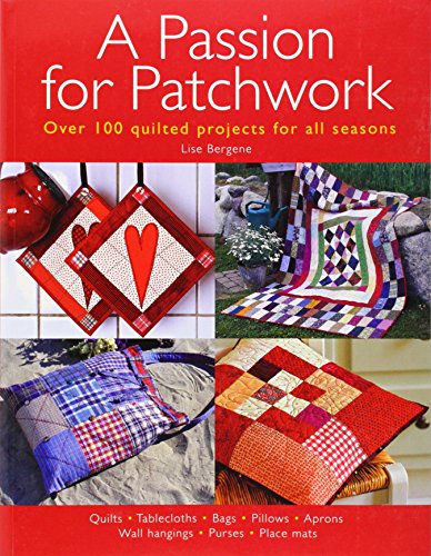 9780715322888: A Passion for Patchwork: Over 95 Quilted Projects for All Seasons