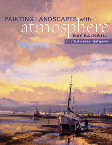 Stock image for Painting Landscapes with Atmosphere, an Artist's Essential Guide for sale by WorldofBooks