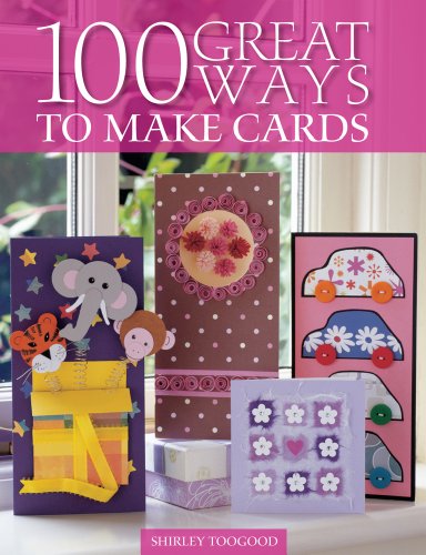 9780715323083: 100 Great Ways to Make Cards