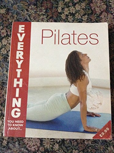 Beispielbild fr Pilates (Everything You Need to Know About. S.) zum Verkauf von WorldofBooks