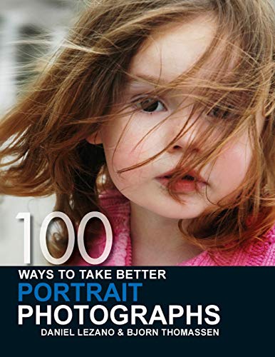 Stock image for 100 Ways to Take Better Portrait Photographs for sale by Discover Books
