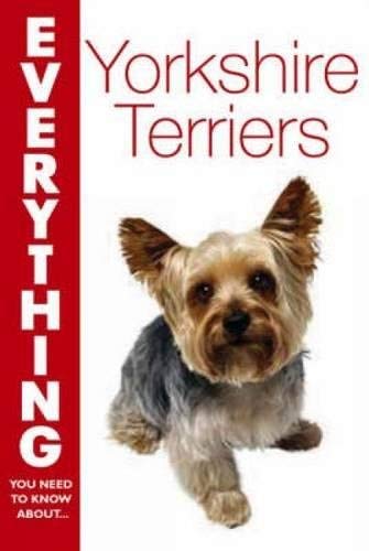 9780715323328: Yorkshire Terriers (Everything You Need to Know About. . .)