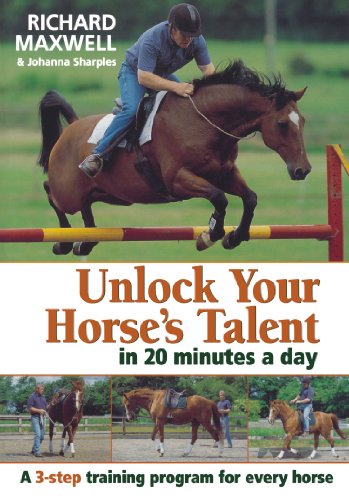 Stock image for Unlock Your Horse's Talent in 20 Minutes a Day: A 3-Step Training Program for Every Horse for sale by WorldofBooks