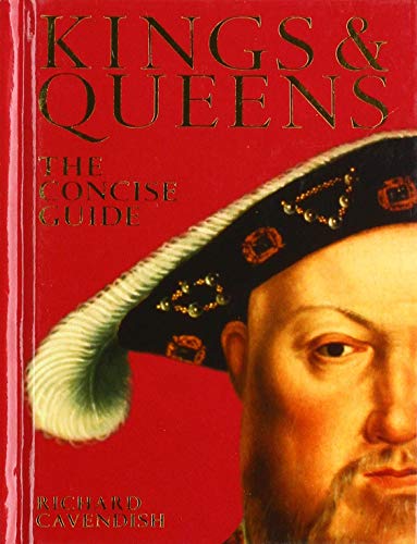 Beispielbild fr Kings and Queens : The Concise Guide zum Verkauf von Better World Books