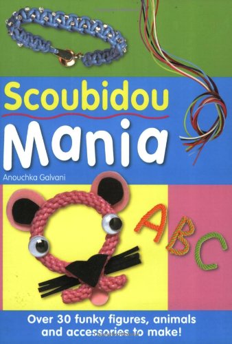 Beispielbild fr Scoubidou Mania: Over 30 Funky Figures, Animals and Accessories to Make! zum Verkauf von WorldofBooks