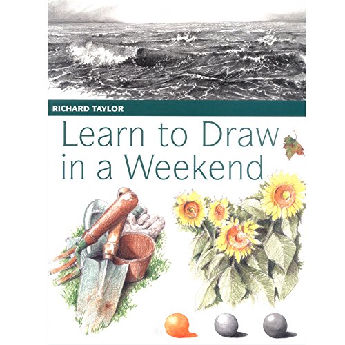 9780715324240: Learn to Draw in a Weekend