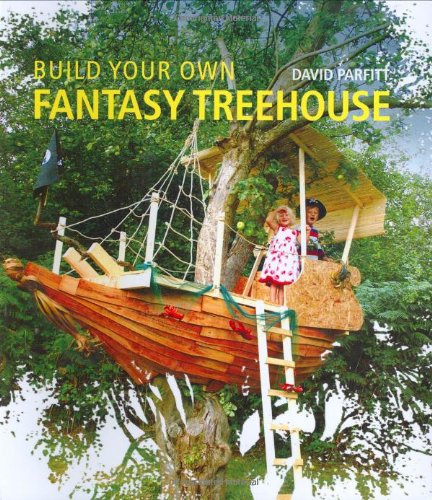 9780715324387: Build Your Own Fantasy Treehouse