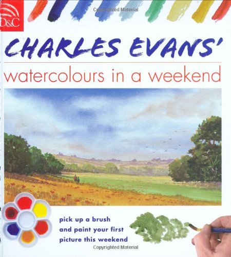 9780715324677: Charles' Evans Watercolour in a Weekend