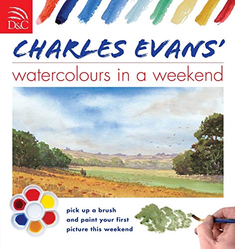 Stock image for Charles Evans' Watercolours in a Weekend for sale by BooksRun