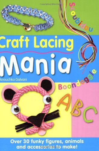 Beispielbild fr Craft Lacing Mania zum Verkauf von Better World Books