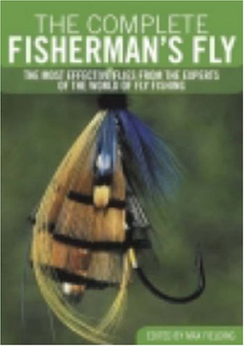 Imagen de archivo de The Complete Fisherman's Fly a la venta por Fireside Angler