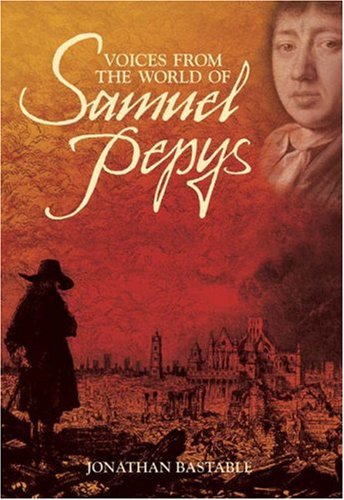 Beispielbild fr Voices from the World of Samuel Pepys ('Voices From') zum Verkauf von WorldofBooks