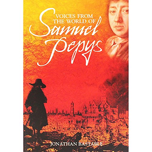 Stock image for Voices from the World of Samuel Pepys ('Voices From') for sale by WorldofBooks