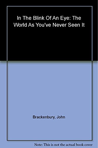 Beispielbild fr In the Blink of an Eye: The World as You've Never Seen It zum Verkauf von Books From California