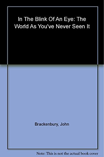 9780715326503: In the Blink of an Eye: The World as You'Ve Never Seen it