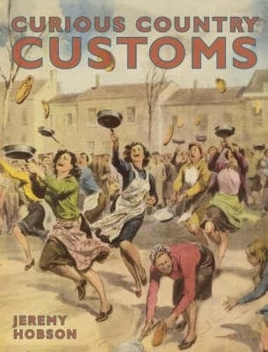 Beispielbild fr Curious Country Customs zum Verkauf von WorldofBooks