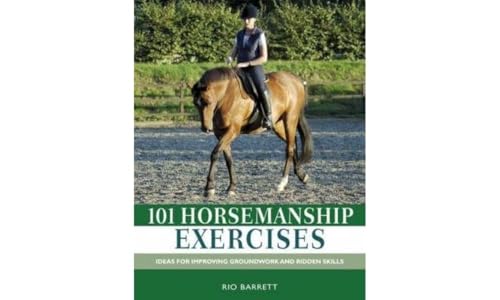 9780715326725: 101 Horsemanship Exercises: Ideas for Improving Groundwork and Ridden Skills