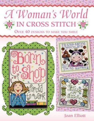 Imagen de archivo de Woman's World in Cross Stitch: Over 40 designs to make you smile a la venta por WorldofBooks