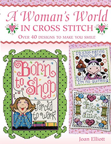 Beispielbild fr Woman's World in Cross Stitch : Over 40 Designs to Make You Smile zum Verkauf von Better World Books