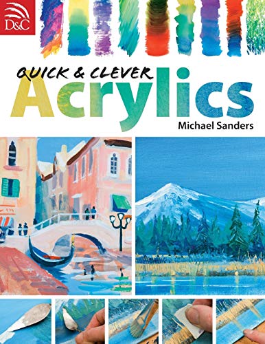Imagen de archivo de Quick Clever Acrylics a la venta por Better World Books