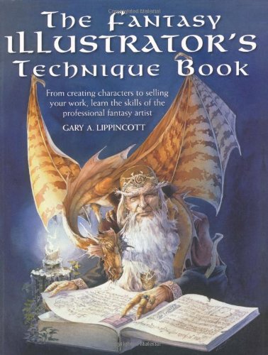 Beispielbild fr The Fantasy Illustrator's Technique Book: From Creating Characters to Selling Your Work, Learn the Skills of the Professional Fantasy Artist zum Verkauf von WorldofBooks