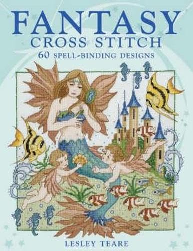 Stock image for Fantasy Cross Stitch: 60 Spell-Binding Designs : for sale by WorldofBooks