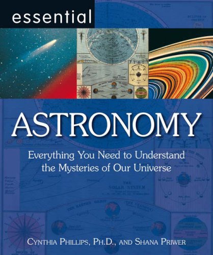 Stock image for Essential Astronomy: Everything You Need to Understand the Mysteries of Our Universe (Essential Series) for sale by Reuseabook