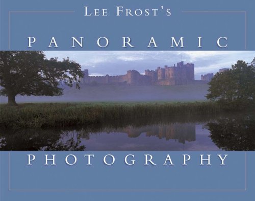 Beispielbild fr Lee Frost's Panoramic Photography zum Verkauf von WorldofBooks