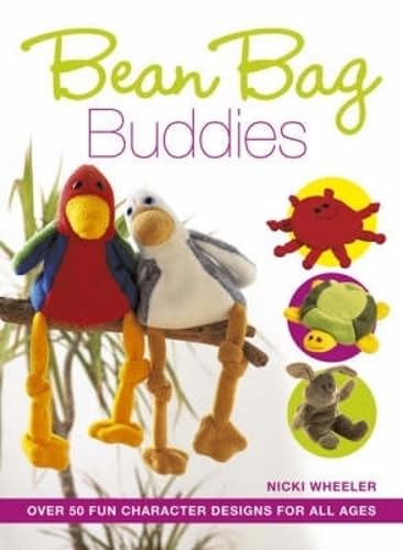Beispielbild fr Bean Bag Buddies: Over 50 Character Designs to Make for All the Family zum Verkauf von WorldofBooks
