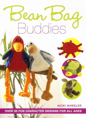 Stock image for Bean Bag Buddies: Over 50 Character Designs to Make for All the Family for sale by WorldofBooks