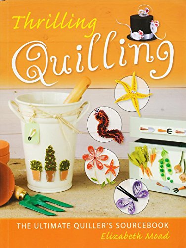 Beispielbild fr Thrilling Quilling zum Verkauf von SecondSale