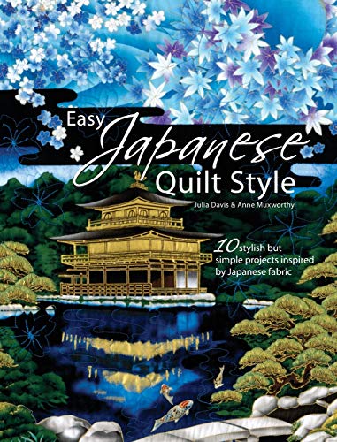 Stock image for Easy Japanese Quilt Style: 10 Stylish But Simple Projects Inspired by Japanese Fabric for sale by ZBK Books