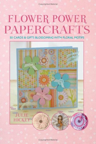 Stock image for Flower Power Papercrafts, Julie Hickey, New Book for sale by AwesomeBooks