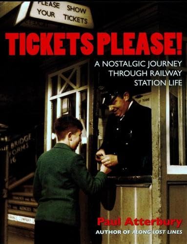 Stock image for Tickets Please!, A NOSTALGIC JOURNEY THROUGH RAILWAY STATION LIFE for sale by K Books Ltd ABA ILAB