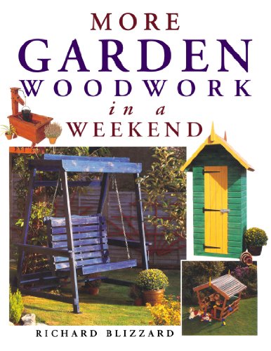 Stock image for More Garden Woodwork in a Weekend for sale by WorldofBooks