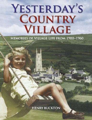 Imagen de archivo de Yesterday's Country Village: Memories of Village Life from 1900-1960 a la venta por WorldofBooks