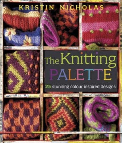 Stock image for The Knitting Palette: 27 Stunning Colour Inspired Designs for sale by WorldofBooks