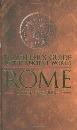 9780715329207: Traveller's Guide to the Ancient World: Rome: Everything You Need to Know to Do as the Romans Do (Traveller's Guide to the Ancient World): Everything ... Do (Traveller's Guide to the Ancient World)